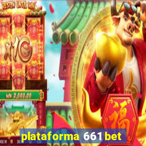 plataforma 661 bet